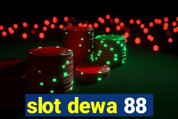 slot dewa 88