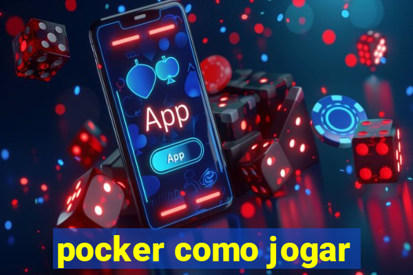 pocker como jogar