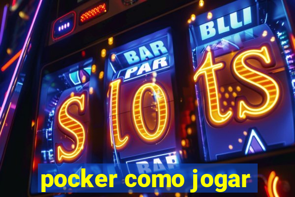 pocker como jogar