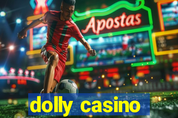 dolly casino