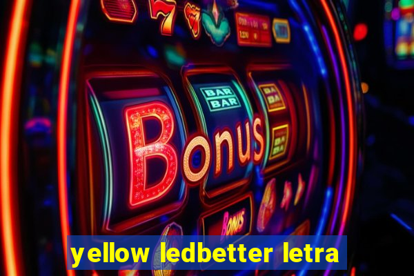 yellow ledbetter letra