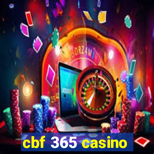 cbf 365 casino