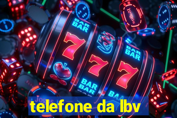 telefone da lbv