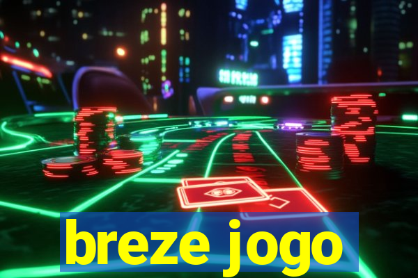 breze jogo