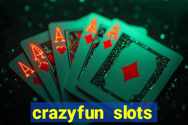 crazyfun slots casino game