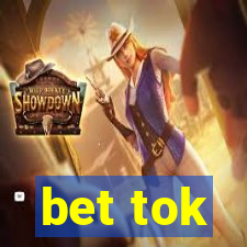 bet tok