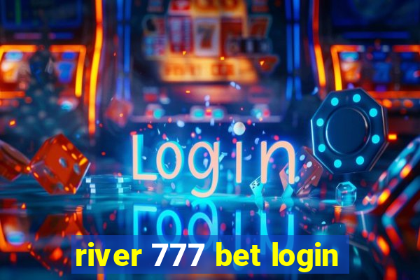 river 777 bet login