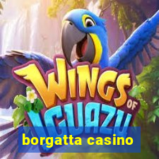 borgatta casino