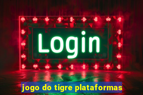 jogo do tigre plataformas