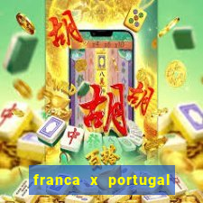 franca x portugal onde assistir