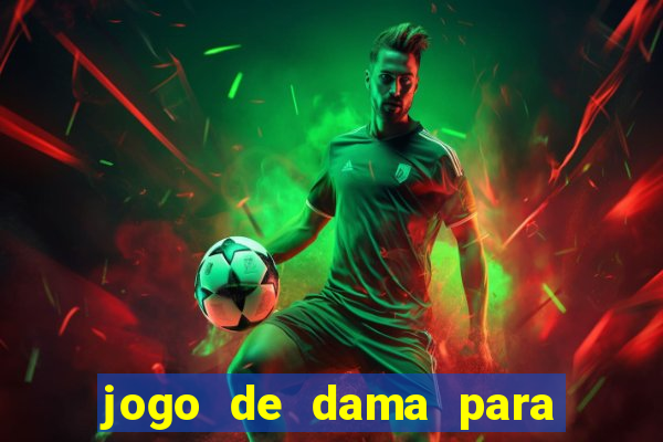 jogo de dama para ganhar dinheiro