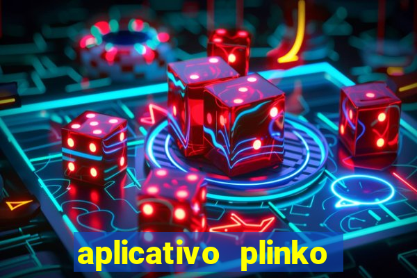 aplicativo plinko paga mesmo