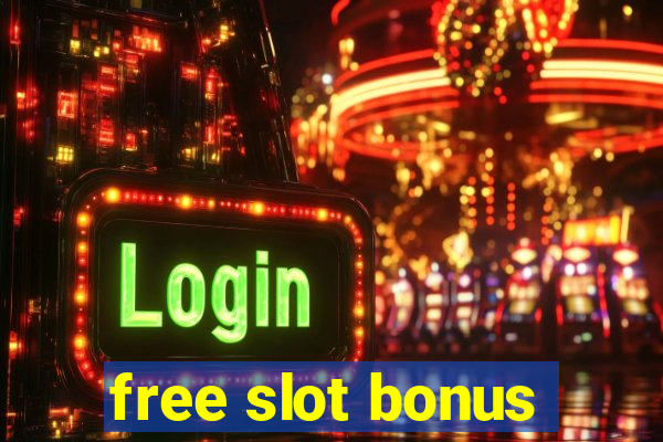 free slot bonus