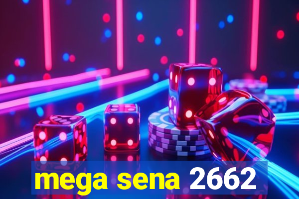 mega sena 2662