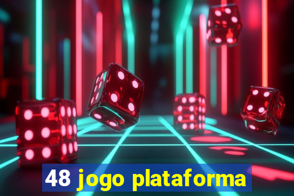 48 jogo plataforma