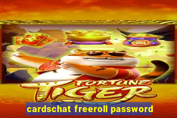 cardschat freeroll password