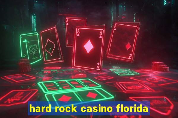 hard rock casino florida