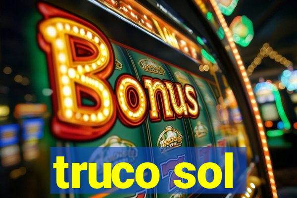 truco sol