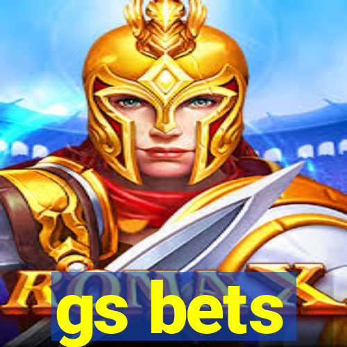 gs bets