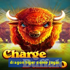 dragon tiger como jogar