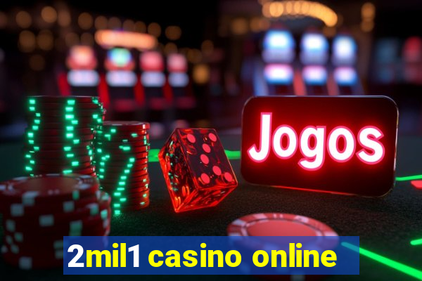 2mil1 casino online