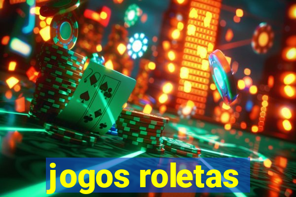 jogos roletas