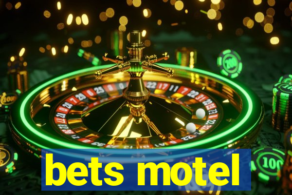 bets motel