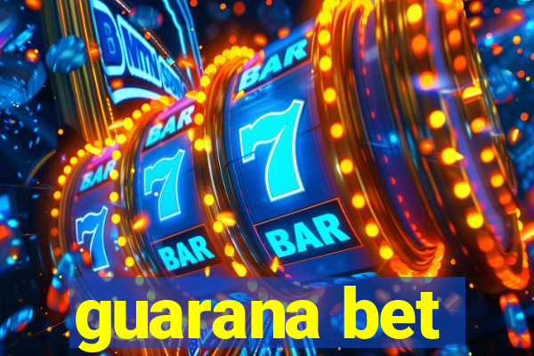 guarana bet