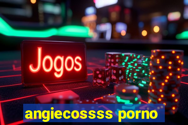 angiecossss porno