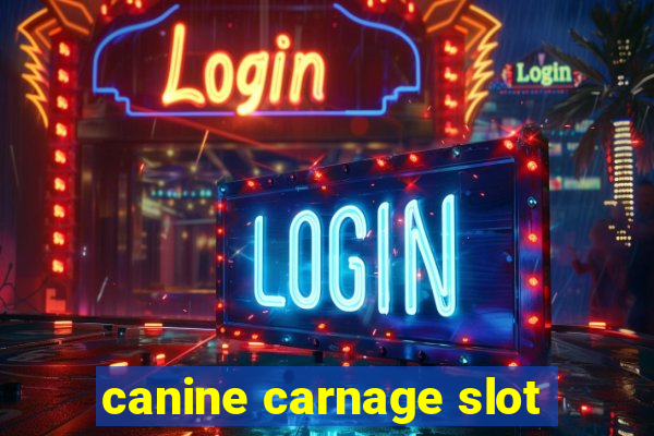 canine carnage slot