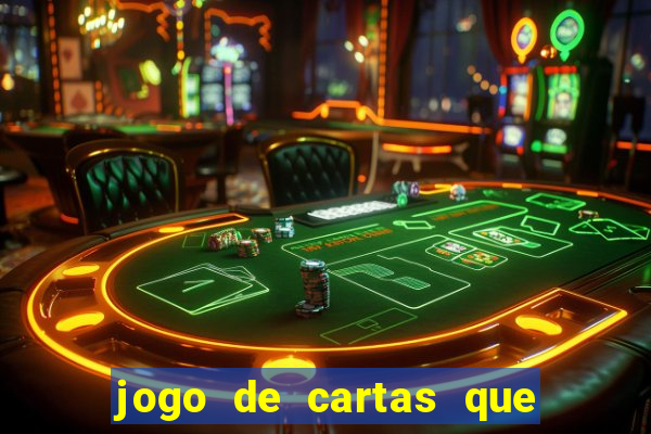 jogo de cartas que ganha dinheiro