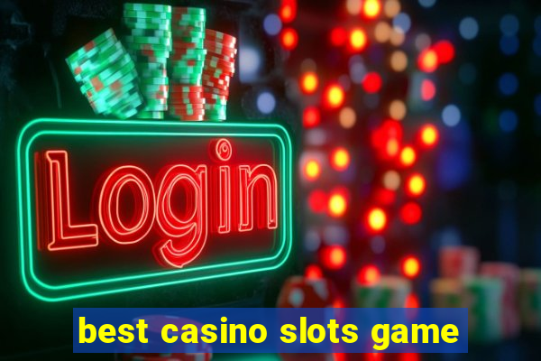 best casino slots game