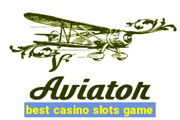 best casino slots game