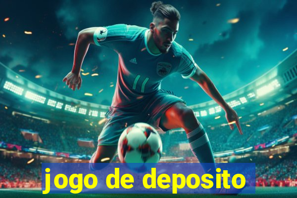 jogo de deposito