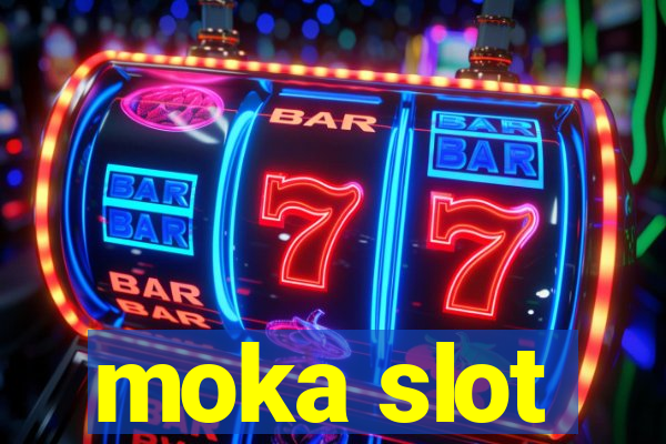 moka slot