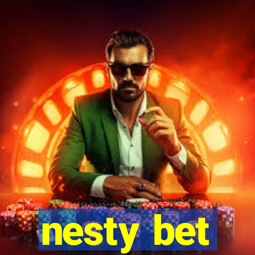 nesty bet