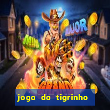 jogo do tigrinho com bonus gratis