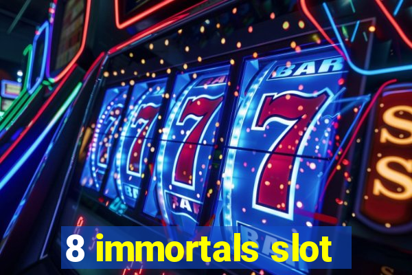 8 immortals slot