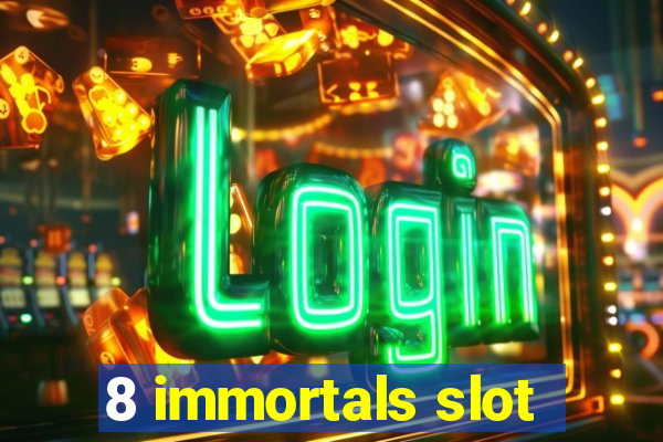 8 immortals slot