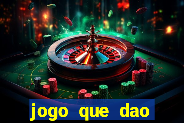 jogo que dao dinheiro de verdade na hora