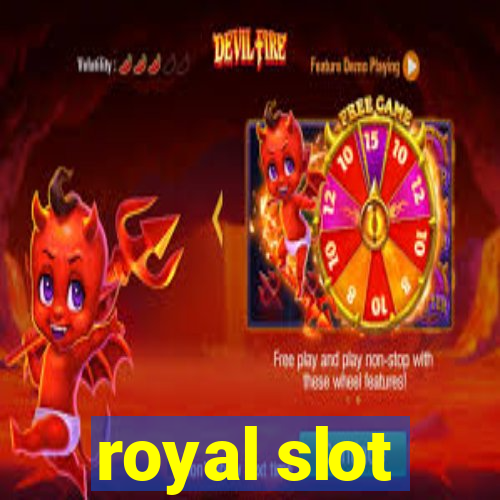 royal slot