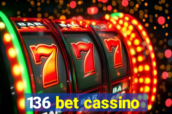 136 bet cassino