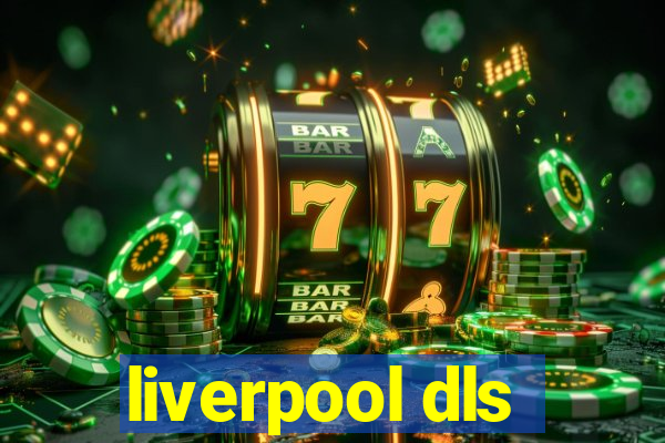 liverpool dls