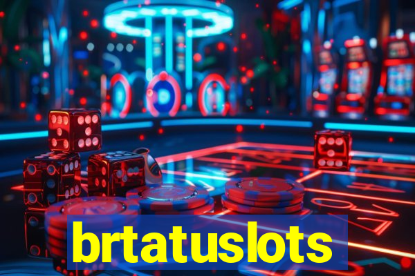 brtatuslots