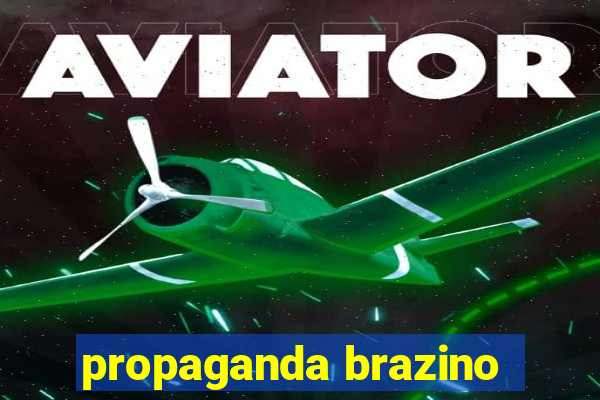 propaganda brazino