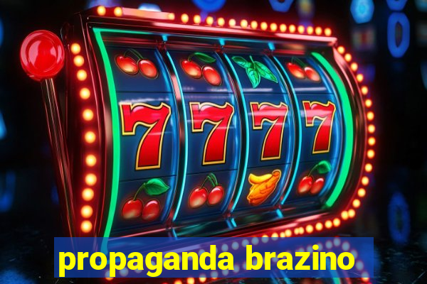 propaganda brazino