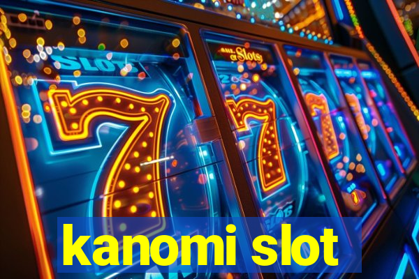 kanomi slot