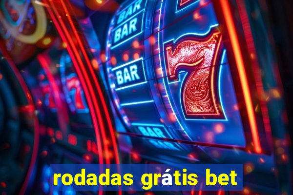 rodadas grátis bet