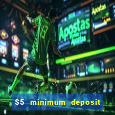 $5 minimum deposit casino nz 2020