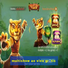 multishow ao vivo gr谩tis